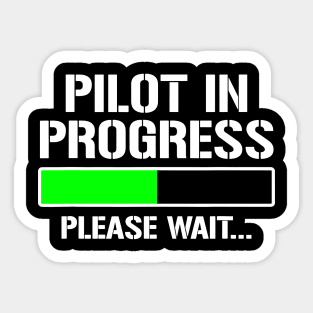 Pilot In Progress Sticker